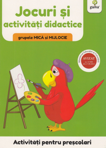 Edituri - Jocuri Si Activitati Didactice, Grupa Mica Si Mijlocie,  - Editura Gama