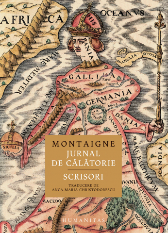 Carti - Jurnal De Calatorie. Scrisori, Montaigne - Editura Humanitas