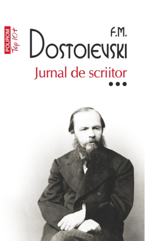 Carti - Jurnal De Scriitor. Volumul Iii, Feodor Mihailovici Dostoievski - Editura Polirom