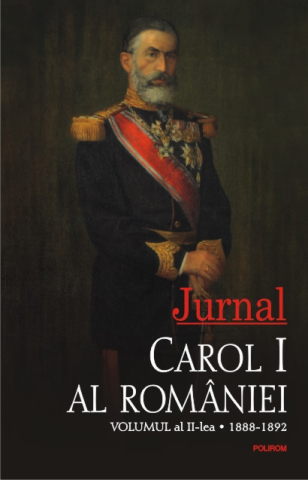 Carti - Jurnal Vol. 2 (1888-1892), Carol I. Al Romaniei - Editura Polirom