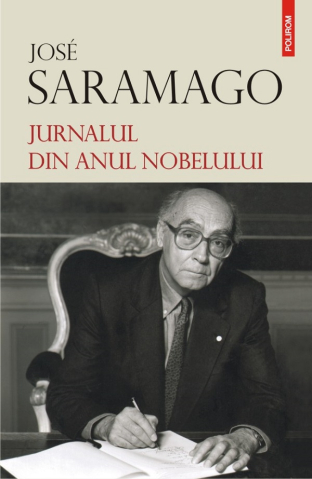 Carti - Jurnalul Din Anul Nobelului, Jose Saramago - Editura Polirom