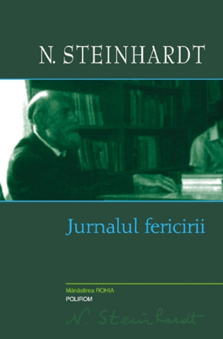 Biografii - Jurnalul Fericirii, Nicolae Steinhardt - Editura Polirom