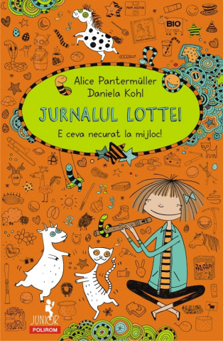 Carti - Jurnalul Lottei: E Ceva Necurat La Mijloc!, Daniela Kohl, Alice Pantermuller - Editura Polirom