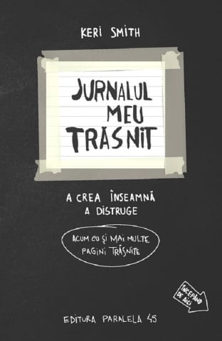 6-8 ani - Jurnalul Meu Trasnit... In Alb Si Negru! Ed. 3, Keri Smith - Editura Paralela 45