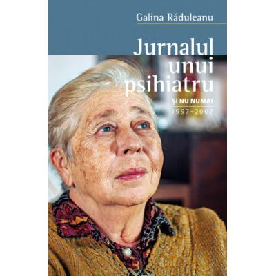 Carti - Jurnalul Unui Psihiatru Si Nu Numai,  - Editura Sophia