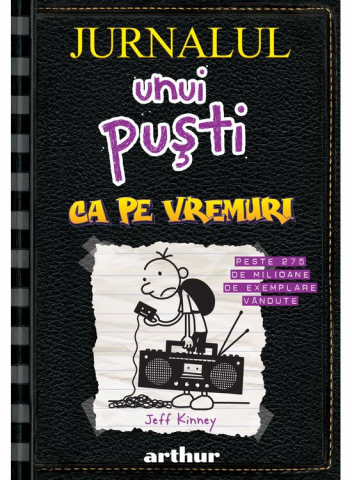 Carti - Jurnalul Unui Pusti 10. Ca Pe Vremuri, Jeff Kinney - Editura Art