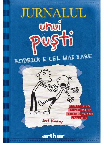 Carti - Jurnalul Unui Pusti  2. Rodrick E Cel Mai Tare, Jeff Kinney - Editura Art