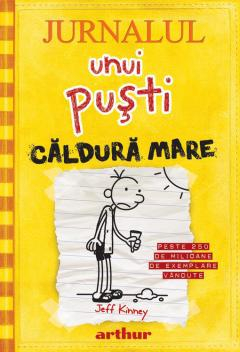 Edituri - Jurnalul Unui Pusti 4. Caldura Mare, Jeff Kinney - Editura Art