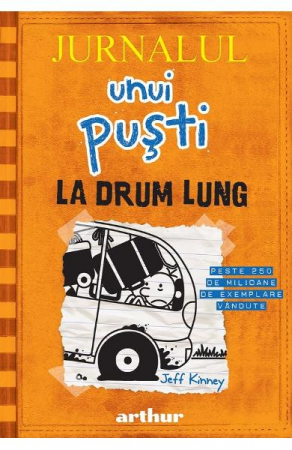 12-14 ani - Jurnalul Unui Pusti 9. La Drum Lung, Jeff Kinney - Editura Art