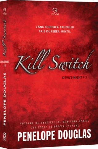 Epica - Kill Switch.Vol 3 Devil’S Night , Penelope Douglas - Editura Epica