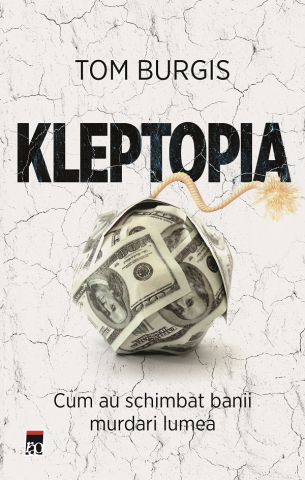 Literatura Universala - Kleptopia, Tom Burgis - Editura RAO