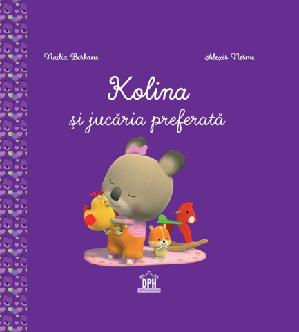 Carti - Kolina Si Jucaria Preferata, Nadia Berkane - Editura DPH