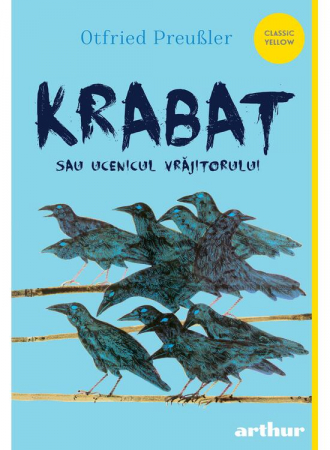 12-14 ani - Krabat Sau Ucenicul Vrajitorului, Otfried Preusler - Editura Art