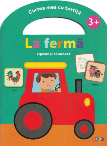 Prut - La Fermă. Lipește Și Colorează!,  - Editura Prut