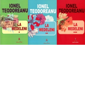 Carti - La Medeleni Set 3 Carti, Ionel Teodoreanu - Editura Astro