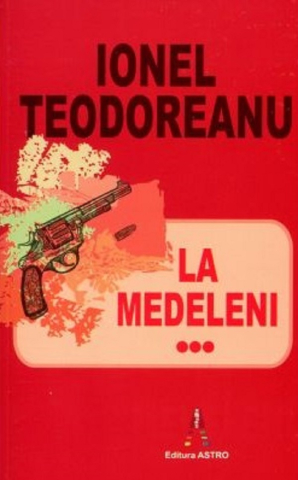 Carti - La Medeleni Vol 3, Ionel Teodoreanu - Editura Astro
