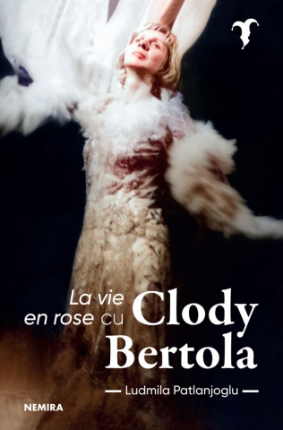 Nemira - La Vie En Rose Cu Clody Bertola, Ludmila Patlanjoglu - Editura Nemira