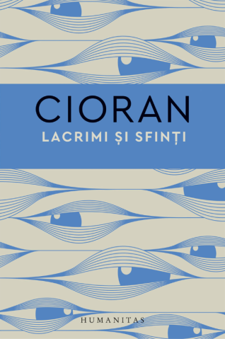 Grupe de varsta - Lacrimi Si Sfinti, Emil Cioran - Editura Humanitas