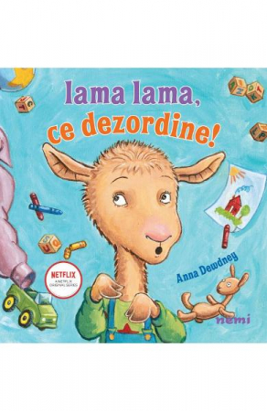 Grupe de varsta - Lama Lama, Ce Dezordine !, Anna Dewdney - Editura Nemira