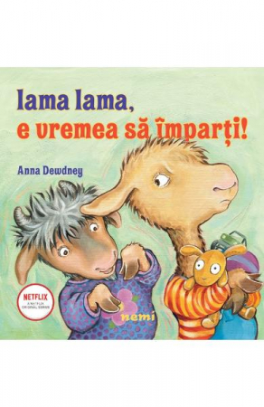 Grupe de varsta - Lama Lama, E Vremea Sa Imparti !, Anna Dewdney - Editura Nemira
