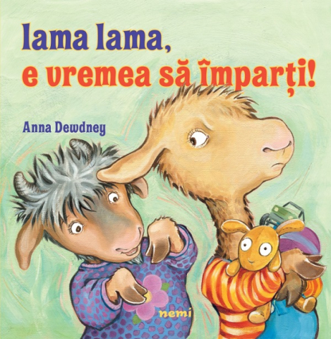6-8 ani - Lama Lama, E Vremea Sa Imparti! Ed.2026, Anna Dewdney - Editura Nemira