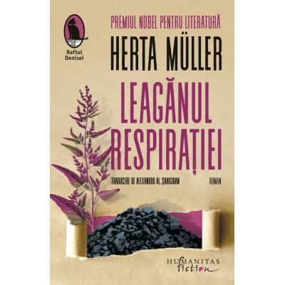 Humanitas Fiction - Leaganul Respiratiei, Herta Muller - Editura Humanitas Fiction