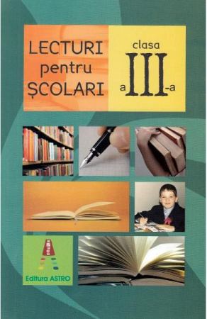 Grupe de varsta - Lecturi Pentru Scolari Clasa A III-a,  - Editura Astro