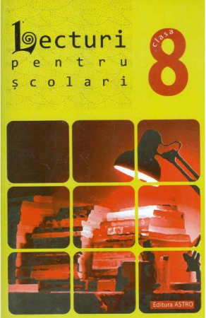 Edituri - Lecturi Pentru Scolari Clasa A VIII-a,  - Editura Astro
