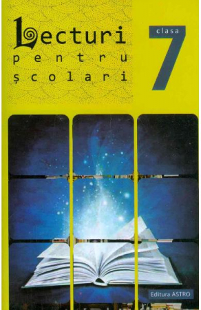 12-14 ani - Lecturi Scolari Clasa a VII-a,  - Editura Astro