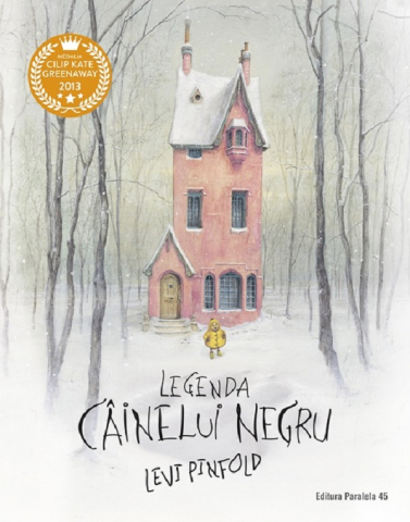Paralela 45 - Legenda Cainelui Negru, Levi Pinfold - Editura Paralela 45