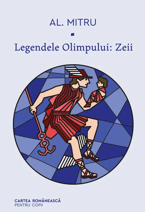 Beletristica - Legendele Olimpului #1. Zeii , Alexandru Mitru - Editura Art