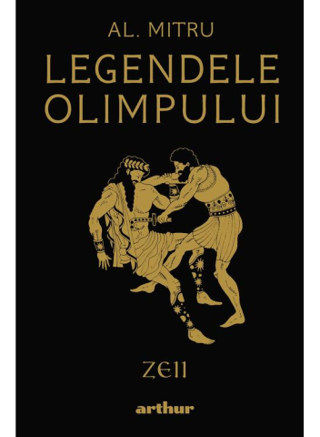 9-11 ani - Legendele Olimpului #1.  Zeii, Alexandru Mitru - Editura Art