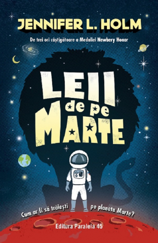 Carti - Leii De Pe Marte, Jennifer L. Holm - Editura Paralela 45