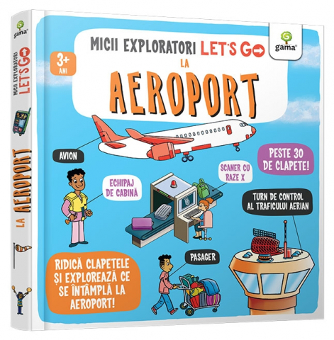 6-8 ani - Let'S Go! La Aeroport/ Micii Exploratori,  - Editura Gama