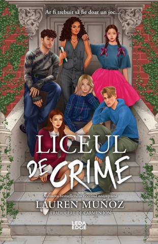 Grupe de varsta - Liceul De Crime, Lauren Munoz - Editura Corint