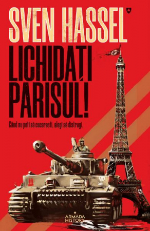 Grupe de varsta - Lichidati Parisul!, Sven Hassel - Editura Nemira