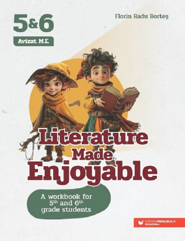 Grupe de varsta - Literature Made Enjoyable. A Workbook For 5Th And 6Th Grade Students, Florin Radu Bortes - Editura Paralela 45