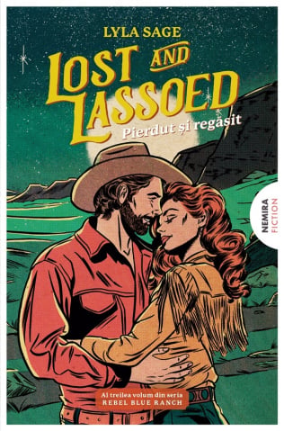 Edituri - Lost And Lassoed - Pierdut Si Regasit, Lyla Sage - Editura Nemira
