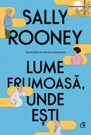 Lume Frumoasa, Unde Esti, Sally Rooney - Editura Curtea Veche