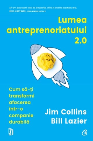 Carti pe edituri - Lumea Antreprenoriatului, Jim Collins, Bill Lazier - Editura Curtea Veche