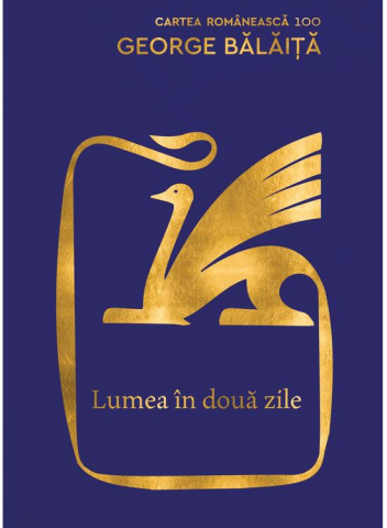 Carti - Lumea In Doua Zile, George Bălăiță - Editura Art