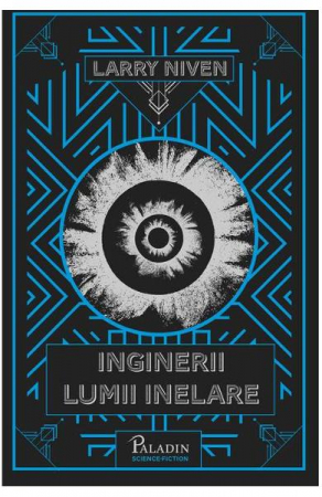 Lumea Inelara #2: Inginerii Lumii Inelare, Larry Niven - Editura Art