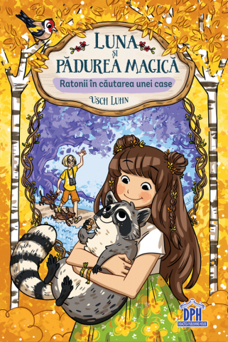 Fictiune - Luna Si Padurea Magica - Vol 3 - Ratonii In Cautarea Unei Case , Usch Luhn - Editura DPH