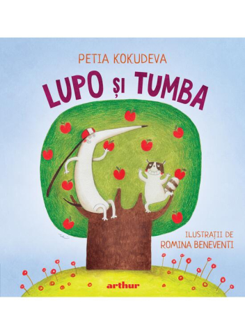 Colectia Ilustrate - Lupo Si Tumba , Petia Kokudeva - Editura Art