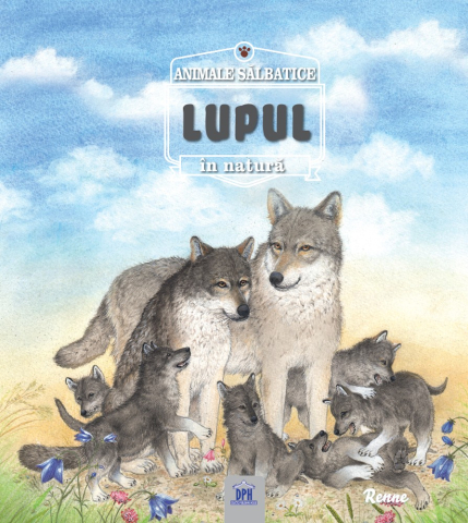 Grupe de varsta - Lupul - Animale Salbatice In Natura, Renne - Editura DPH
