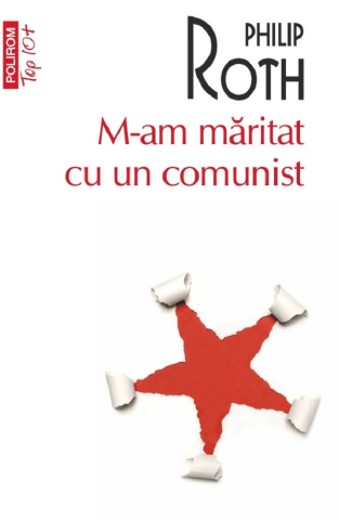 Carti - M-Am Măritat Cu Un Comunist, Philip Roth - Editura Polirom