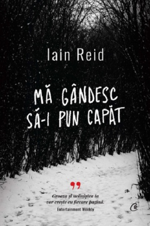 Ma Gandesc Sa-I Pun Capat, Iain Reid - Editura Curtea Veche