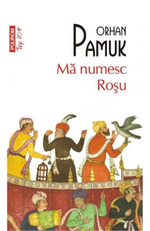 Grupe de varsta - Ma Numesc Rosu Top 10+ Nr.248, Orhan Pamuk - Editura Polirom
