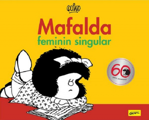 Romane grafice - Mafalda. Feminin Singular, Quino - Editura Art