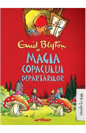 Magia Copacului Departarilor,  Enid Blyton - Editura Art